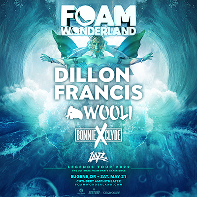 Foam Wonderland with Dillon Francis May 21, 2022 at The Cuthbert Amphitheater in Eugene, Oregon
